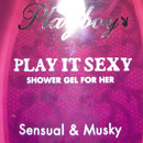 Playboy Play It Sexy Shower Gel For Her Sensual & Musky