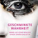 Geschminkte Wahrheit von Yasmin Heinz